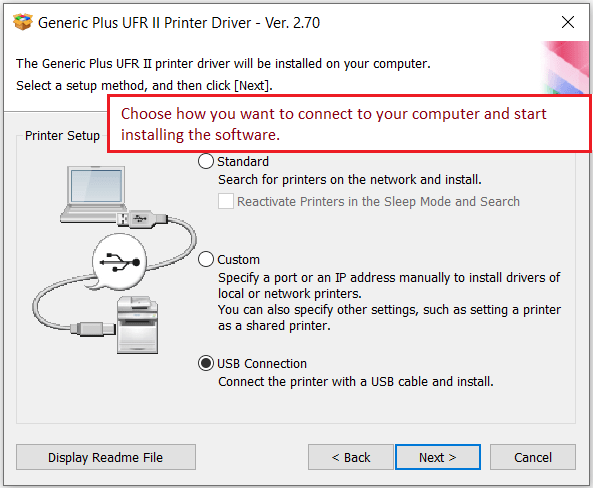 Choose how you want to connect to your computer and start installing the software.