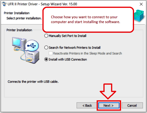 Choose how you want to connect to your computer and start installing the software.